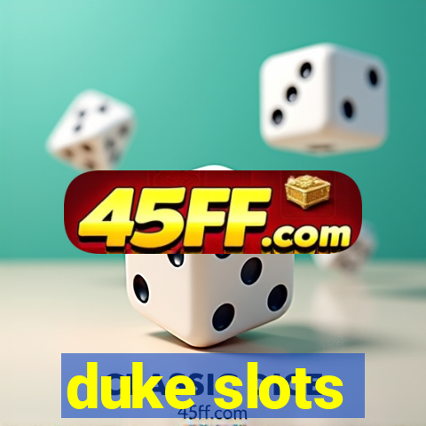 duke slots